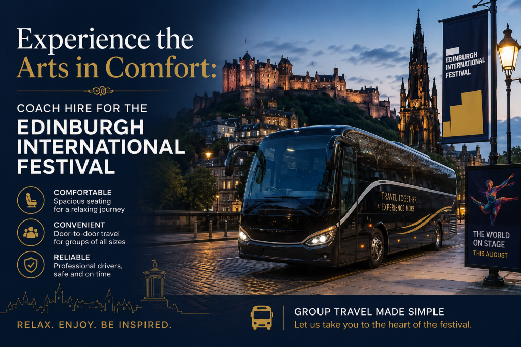 Coach Hire for Edinburgh International Festival